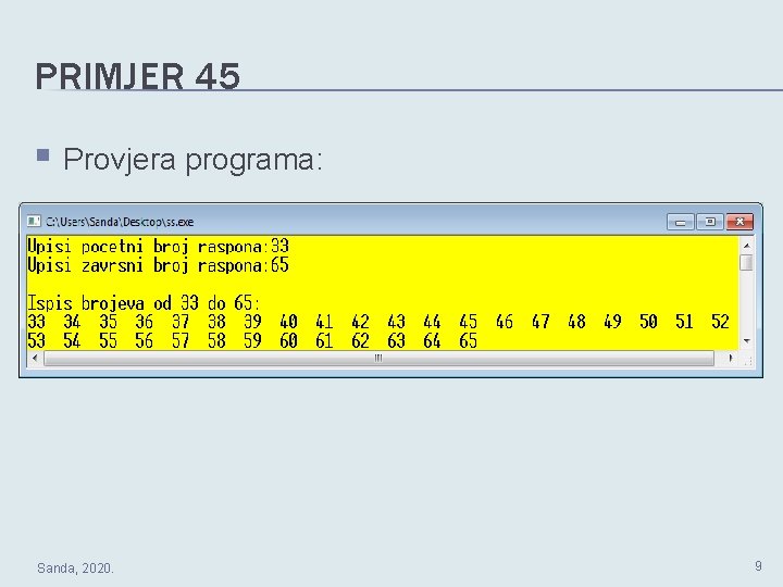 PRIMJER 45 § Provjera programa: Sanda, 2020. 9 