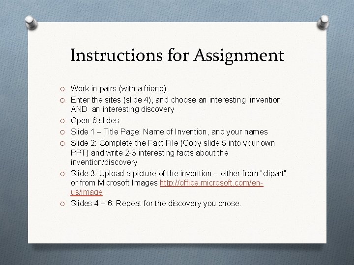 Instructions for Assignment O Work in pairs (with a friend) O Enter the sites