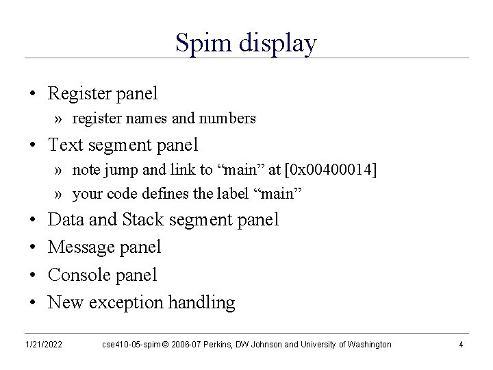 Spim display • Register panel » register names and numbers • Text segment panel