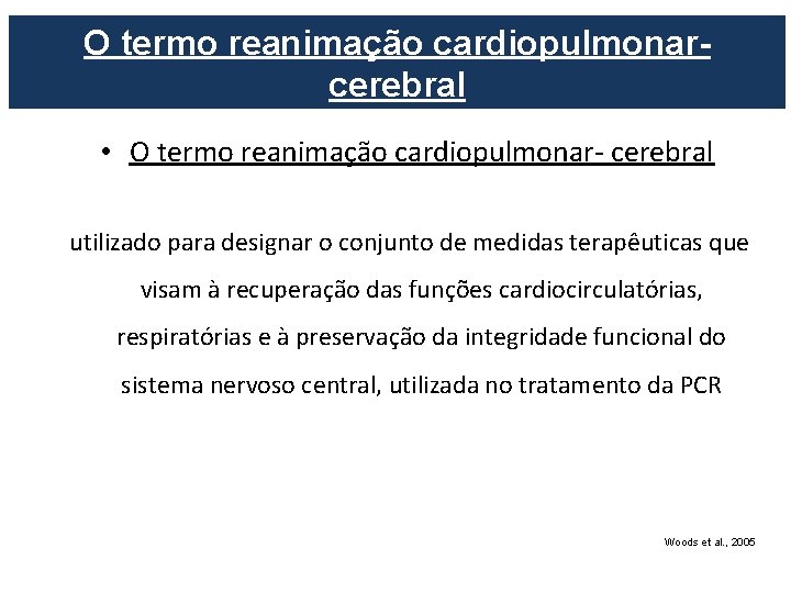 O termo reanimação cardiopulmonarcerebral European Resuscitation Council • O termo reanimação cardiopulmonar- cerebral utilizado