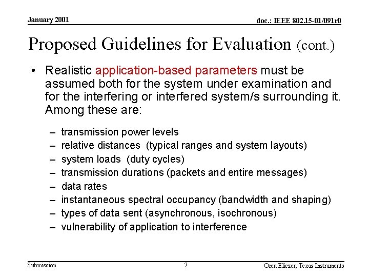 January 2001 doc. : IEEE 802. 15 -01/091 r 0 Proposed Guidelines for Evaluation