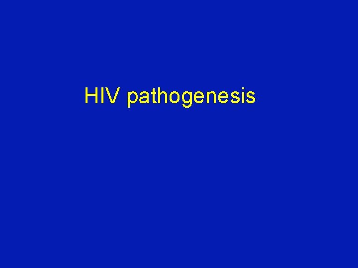 HIV pathogenesis 