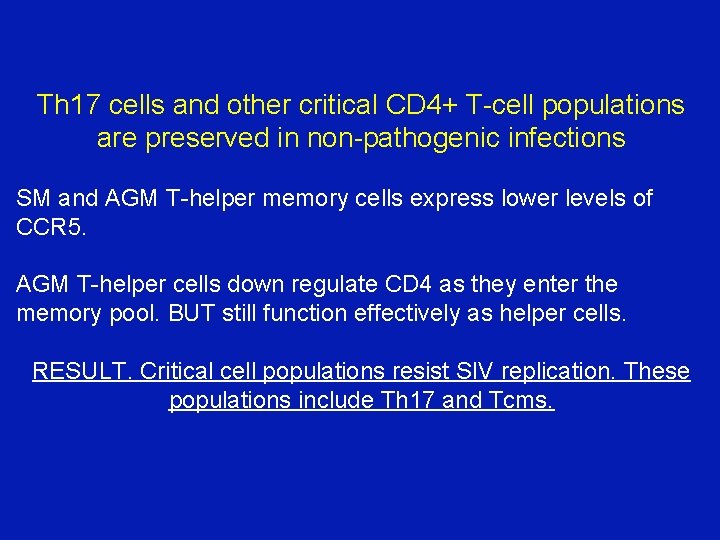 Th 17 cells and other critical CD 4+ T-cell populations are preserved in non-pathogenic Th 17 cells and other critical CD 4+ T-cell populations are preserved in non-pathogenic