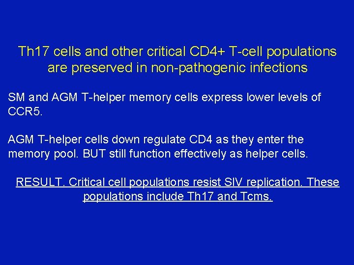 Th 17 cells and other critical CD 4+ T-cell populations are preserved in non-pathogenic