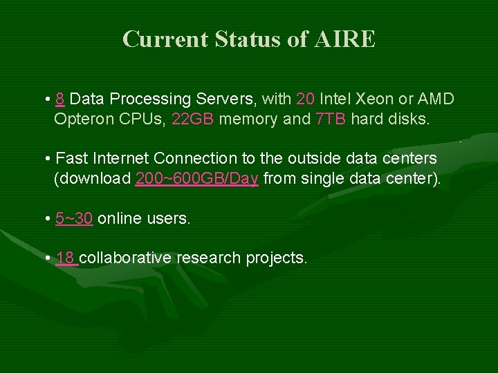 Current Status of AIRE • 8 Data Processing Servers, with 20 Intel Xeon or