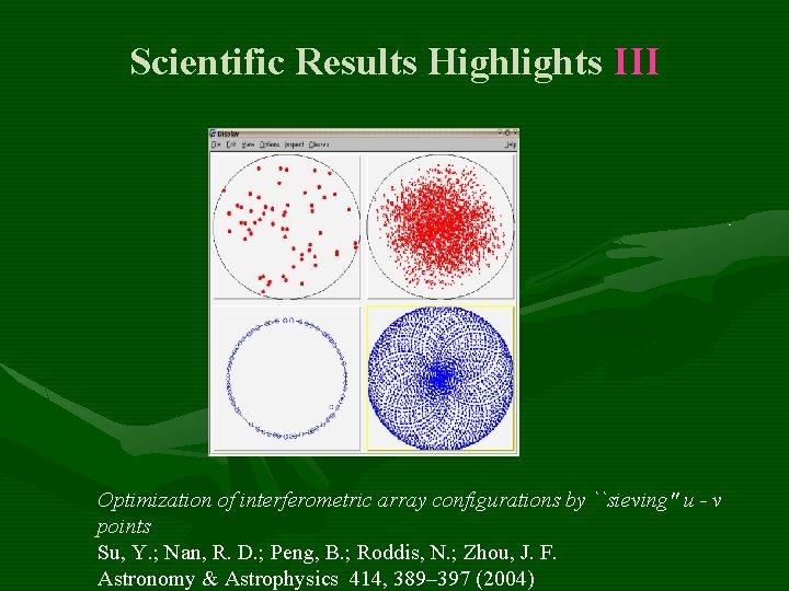 Scientific Results Highlights III Optimization of interferometric array configurations by ``sieving'' u - v