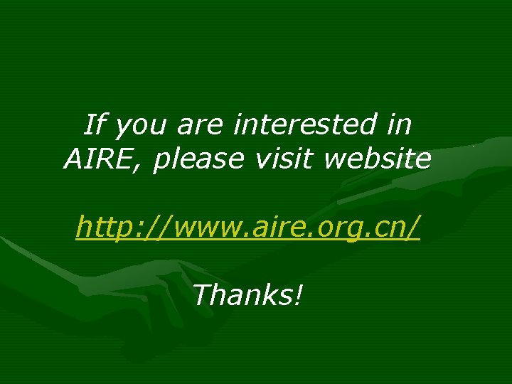 If you are interested in AIRE, please visit website http: //www. aire. org. cn/