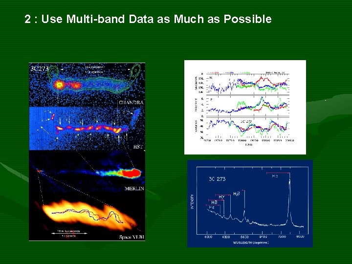 2 : Use Multi-band Data as Much as Possible 