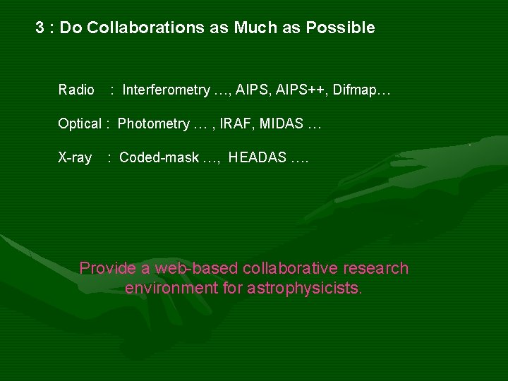 3 : Do Collaborations as Much as Possible Radio : Interferometry …, AIPS++, Difmap…
