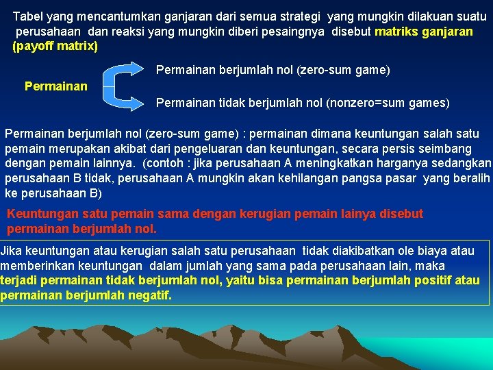 Tabel yang mencantumkan ganjaran dari semua strategi yang mungkin dilakuan suatu perusahaan dan reaksi