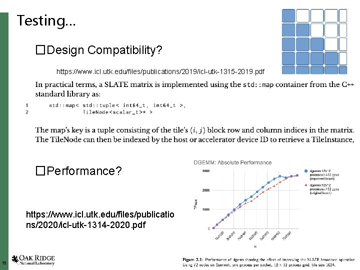 Testing… �Design Compatibility? https: //www. icl. utk. edu/files/publications/2019/icl-utk-1315 -2019. pdf �Performance? https: //www. icl.