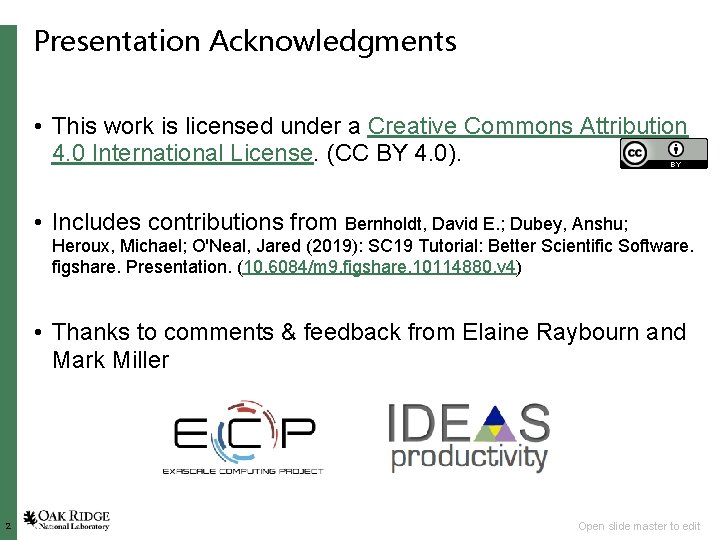 Presentation Acknowledgments • This work is licensed under a Creative Commons Attribution 4. 0