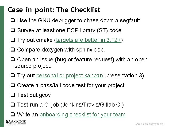 Case-in-point: The Checklist q Use the GNU debugger to chase down a segfault q