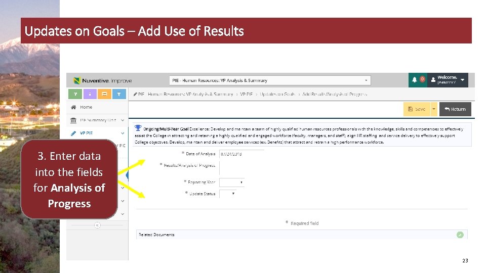 Updates on Goals – Add Use of Results 3. Enter data into the fields