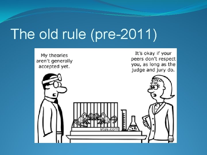 The old rule (pre-2011) 
