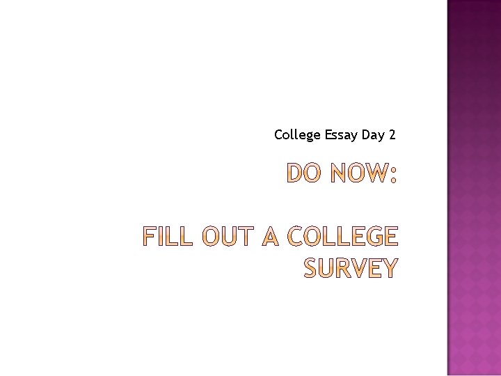 College Essay Day 2 College Essay Day 2