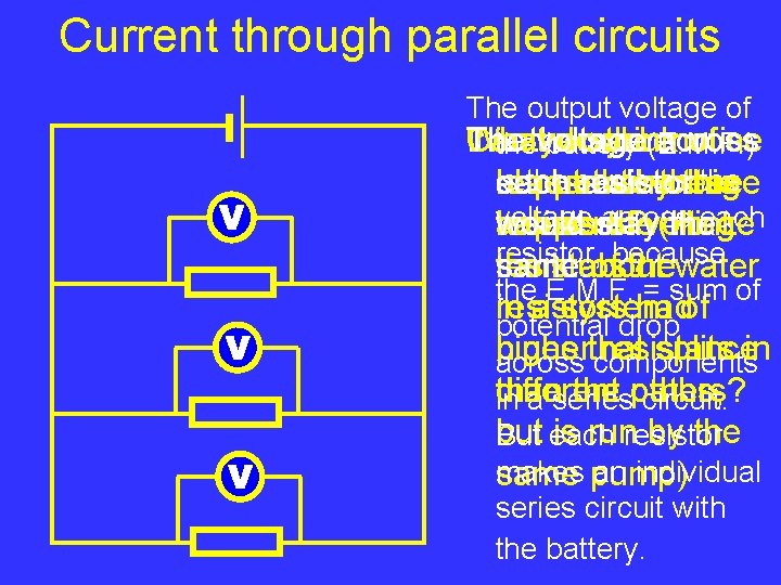 Current through parallel circuits The output voltage of It Can The What is voltage