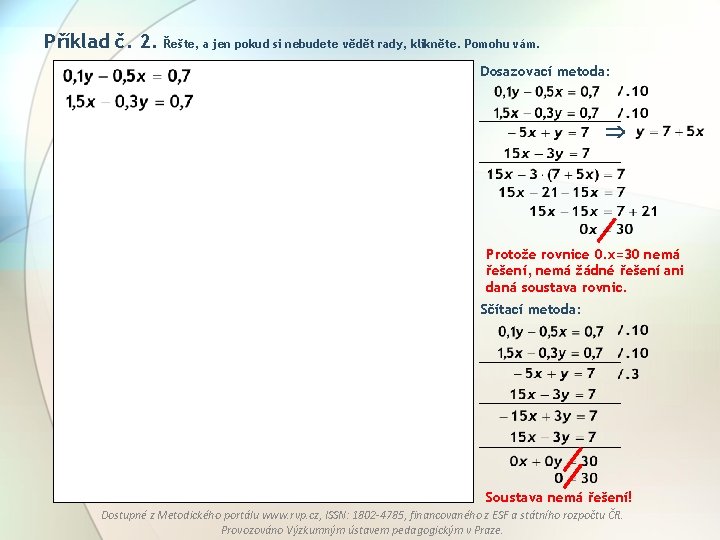 Příklad č. 2. Řešte, a jen pokud si nebudete vědět rady, klikněte. Pomohu vám.