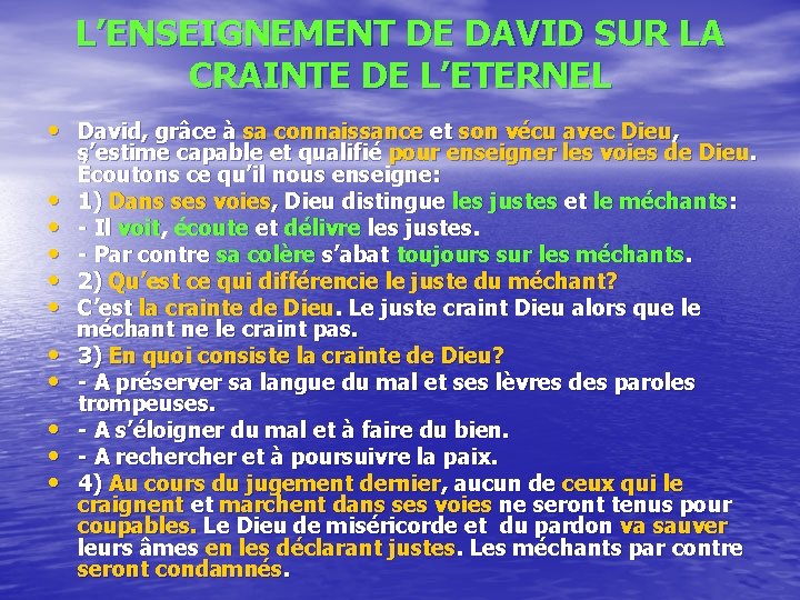 L’ENSEIGNEMENT DE DAVID SUR LA CRAINTE DE L’ETERNEL • David, grâce à sa connaissance