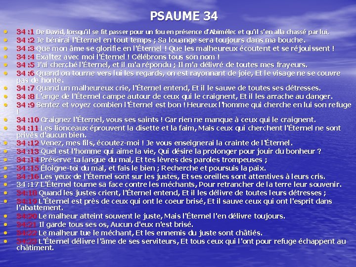 PSAUME 34 • • • • • • 34 : 1 De David, lorsqu'il