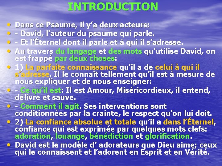 INTRODUCTION • • • Dans ce Psaume, il y’a deux acteurs: - David, l’auteur