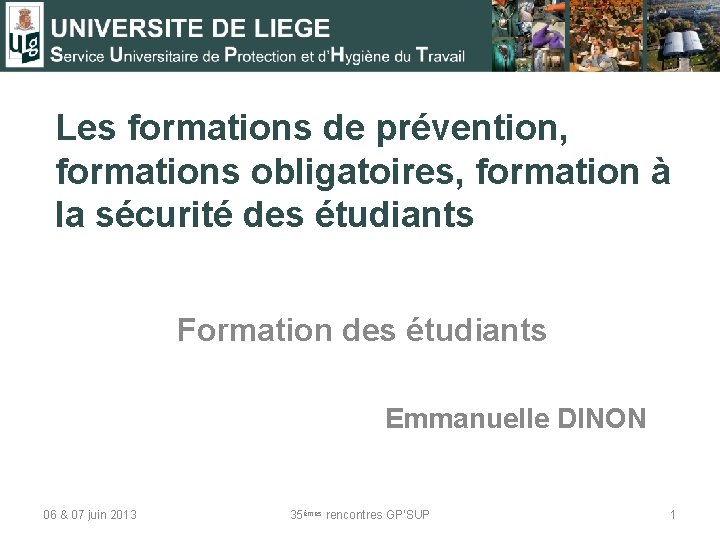 Les formations de prévention, formations obligatoires, formation à la sécurité des étudiants Formation des