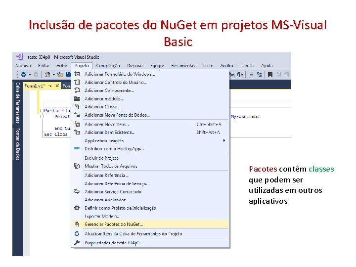 Inclusão de pacotes do Nu. Get em projetos MS-Visual Basic Pacotes contêm classes que