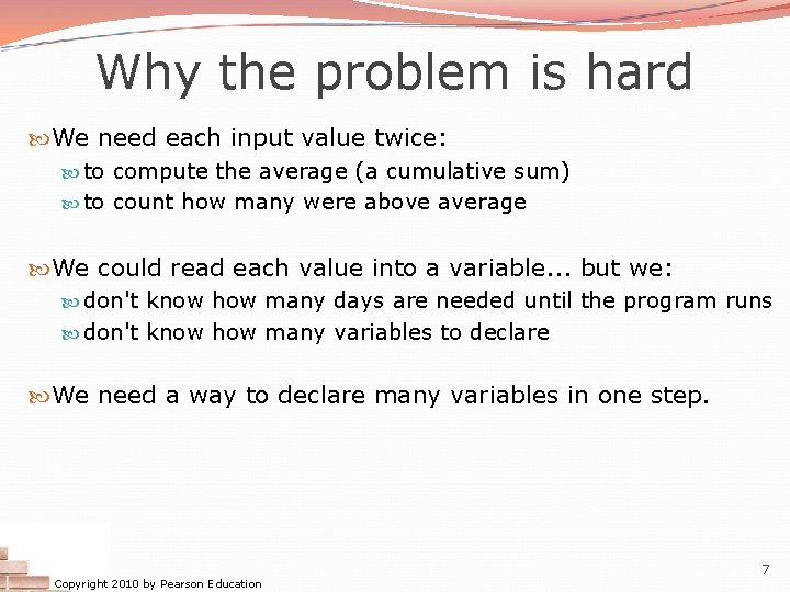 Why the problem is hard We need each input value twice: to compute the