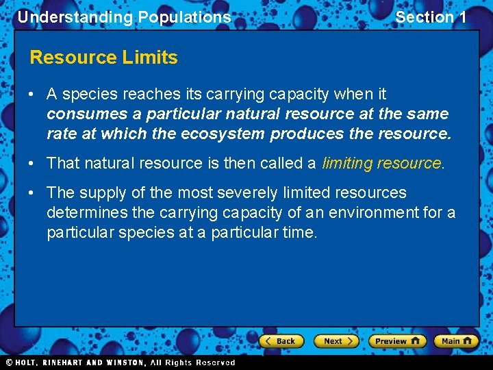Understanding Populations Section 1 Resource Limits • A species reaches its carrying capacity when