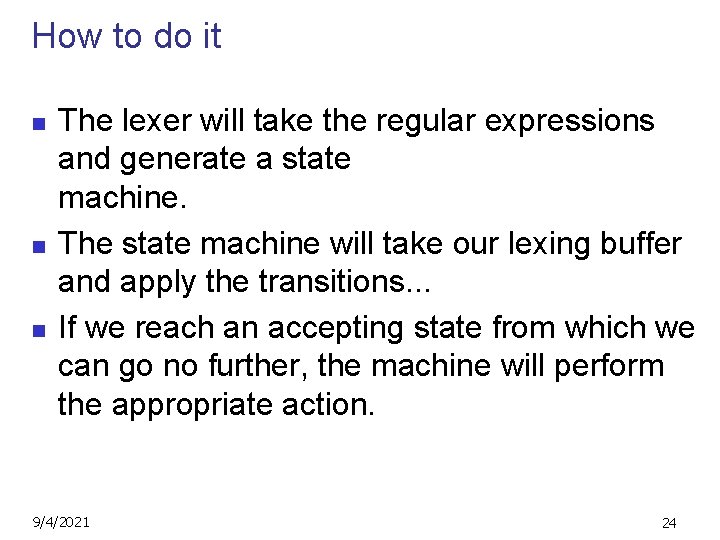 How to do it n n n The lexer will take the regular expressions