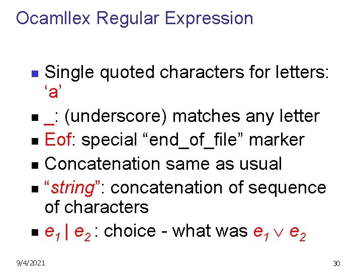 Ocamllex Regular Expression Single quoted characters for letters: ‘a’ n _: (underscore) matches any