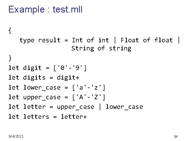 Example : test. mll { type result = Int of int | Float of