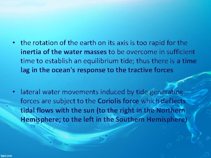  • the rotation of the earth on its axis is too rapid for