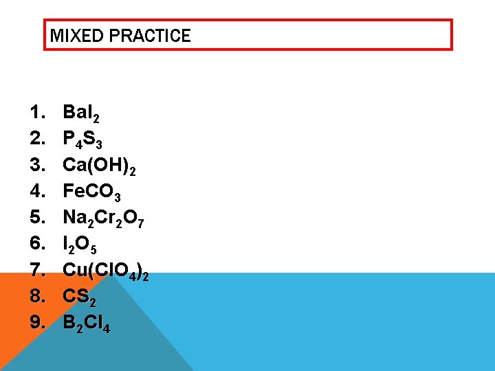 MIXED PRACTICE 1. 2. 3. 4. 5. 6. 7. 8. 9. Ba. I 2 MIXED PRACTICE 1. 2. 3. 4. 5. 6. 7. 8. 9. Ba. I 2