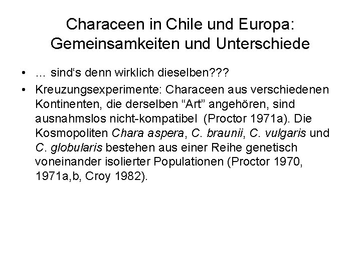 Characeen in Chile und Europa: Gemeinsamkeiten und Unterschiede • … sind‘s denn wirklich dieselben?