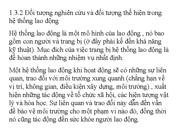 1. 3. 2 Đối tượng nghiên cứu và đối tượng thể hiện trong hệ