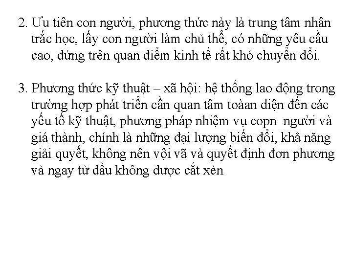 2. Ưu tiên con người, phương thức này là trung tâm nhân trắc học,