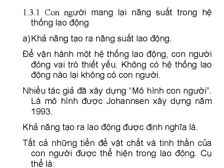 1. 3. 1 Con người mang lại năng suất trong hệ thống lao động