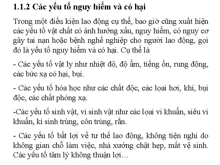 1. 1. 2 Các yếu tố nguy hiểm và có hại Trong một điều