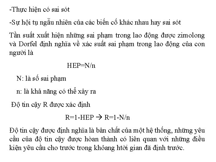 -Thực hiện có sai sót -Sự hội tụ ngẫu nhiên của các biến cố