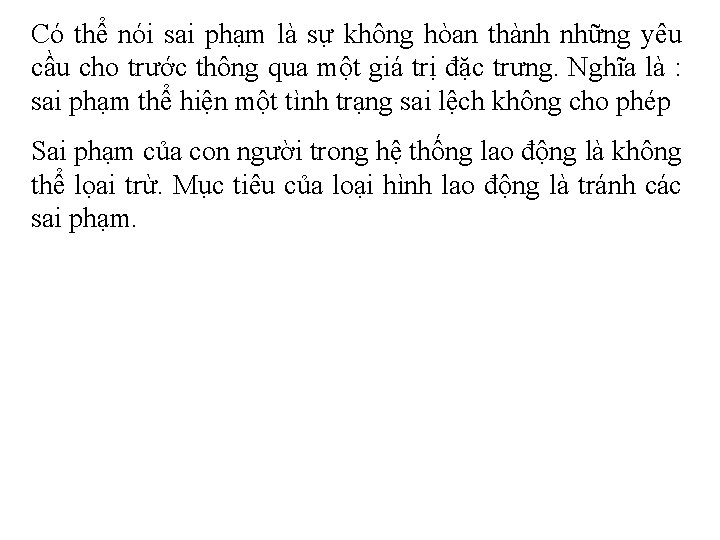 Có thể nói sai phạm là sự không hòan thành những yêu cầu cho