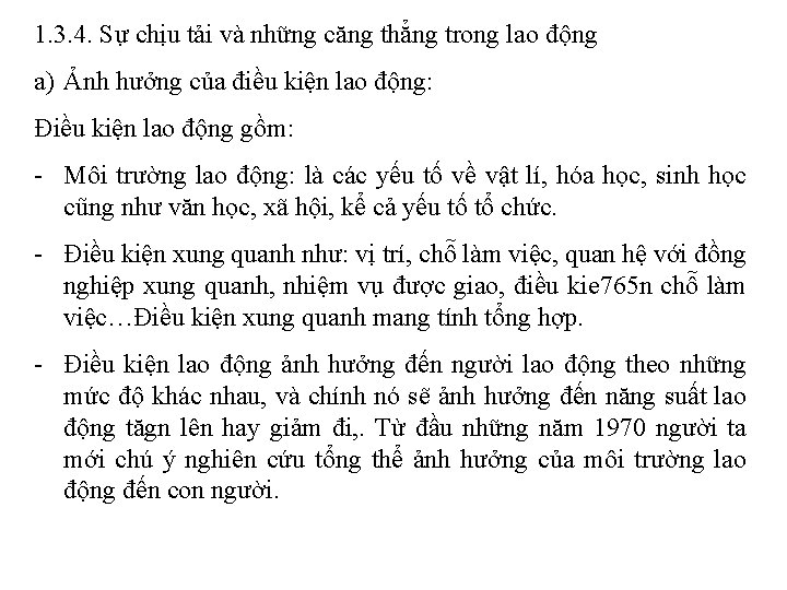 1. 3. 4. Sự chịu tải và những căng thẳng trong lao động a)