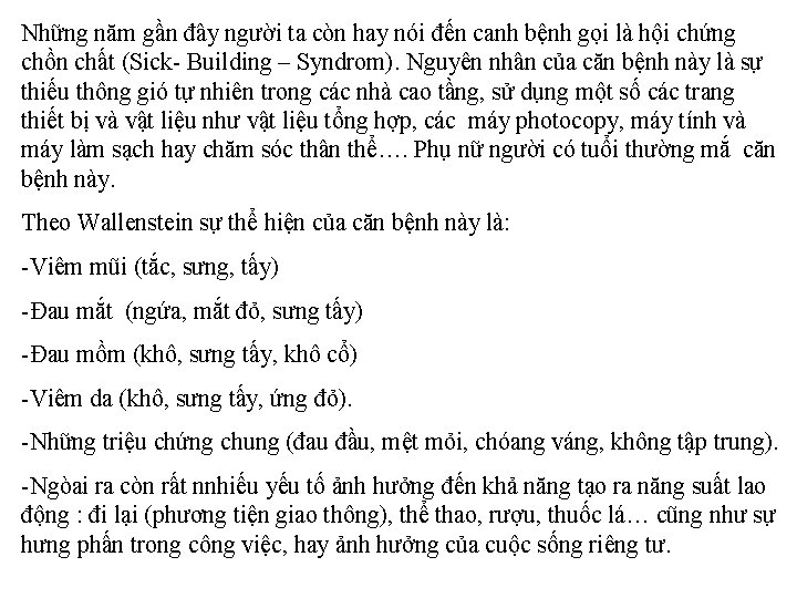 Những năm gần đây người ta còn hay nói đến canh bệnh gọi là