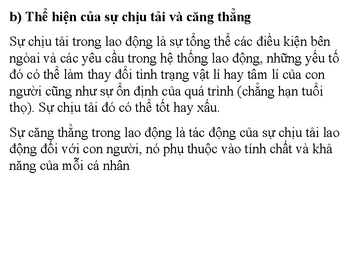 b) Thể hiện của sự chịu tải và căng thẳng Sự chịu tải trong