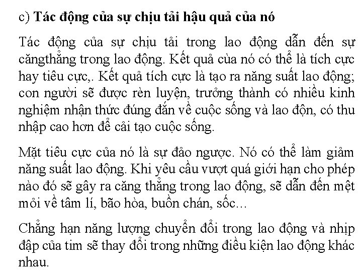 c) Tác động của sự chịu tải hậu quả của nó Tác động của