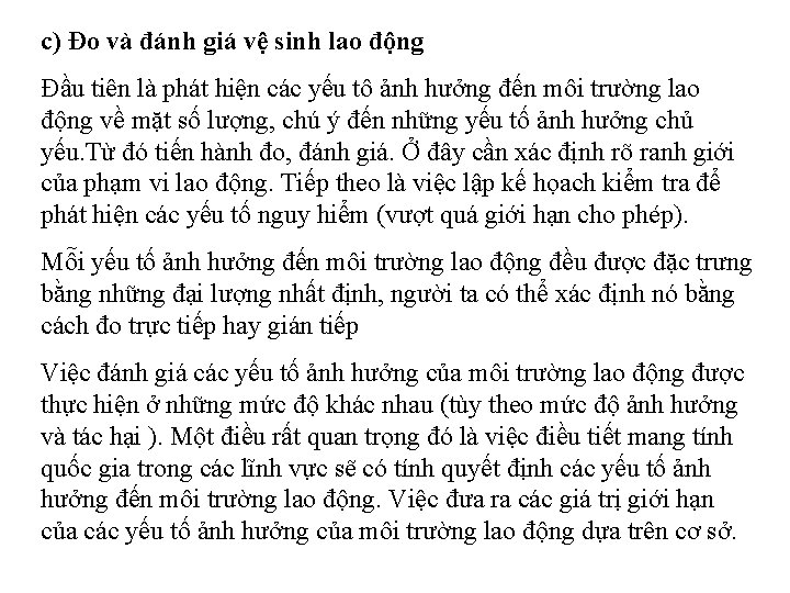 c) Đo và đánh giá vệ sinh lao động Đầu tiên là phát hiện