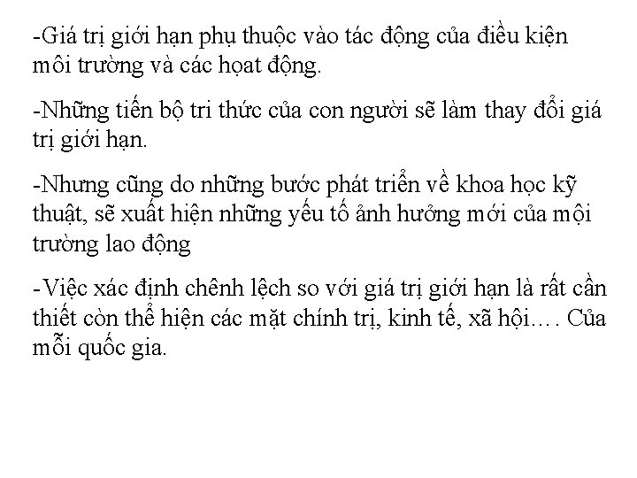 -Giá trị giới hạn phụ thuộc vào tác động của điều kiện môi trường