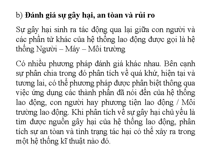 b) Đánh giá sự gây hại, an tòan và rủi ro Sự gây hại