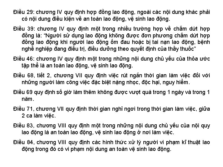 Điều 29: chương IV quy định hợp đồng lao động, ngoài các nội dung