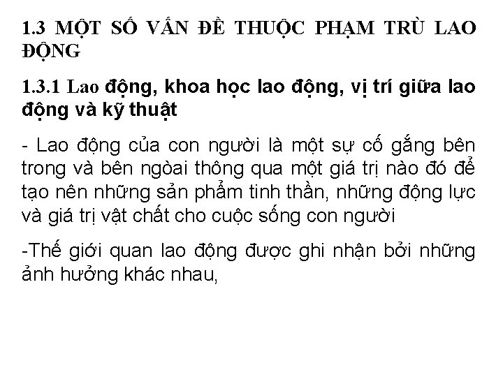 1. 3 MỘT SỐ VẤN ĐỀ THUỘC PHẠM TRÙ LAO ĐỘNG 1. 3. 1